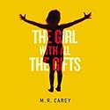 The Girl with All the Gifts Audiobook by M. R. Carey Narrated by Finty Williams