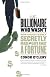 The Billionaire Who Wasn t: How Chuck Feeney Made and Gave Away a Fortune Without Anyone Knowing