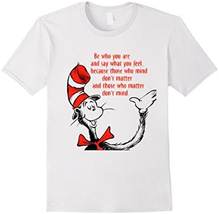 Men's Be who you are and say what you feel because those who mind Medium White