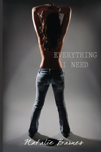 Everything I Need (Everything I Want Book 2) (Volume 2)