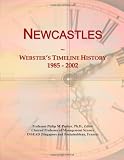 Newcastles: Webster's Timeline History, 1985 - 2002