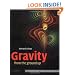 Gravity from the Ground Up: An Introductory Guide to Gravity and General Relativity