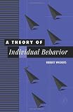 A Theory of Individual Behavior