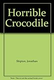 Horrible crocodile