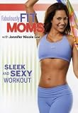Fabulously Fit Moms: Sleek and Sexy Workout