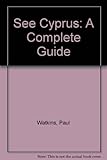 See Cyprus : a complete guide with road maps, itineraries and gazetteer