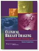 Clinical Breast Imaging: A Patient Focused Teaching File (LWW Teaching File Series)