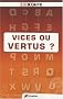 Vices ou vertus ?