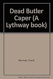 The dead butler caper