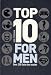 Top 10 for Men: Over 250 Lists That Matter