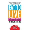 Eat to Live (The Revolutionary Formula for Fast and Sustained Weight Loss) (Reprint) (Paperback)