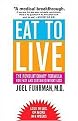 Eat to Live (The Revolutionary Formula for Fast and Sustained Weight Loss) (Reprint) (Paperback)