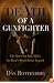 Death of a Gunfighter: The Quest for Jack Slade, The West's Most Elusive Legend
