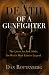 Death of a Gunfighter: The Quest for Jack Slade, The West's Most Elusive Legend