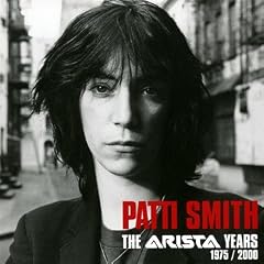 Patti Smith: the Arista Years 1975-00