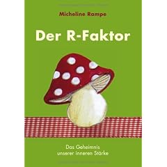 Der R-Faktor: Das Geheimnis unserer inneren St�rke