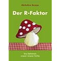 Der R-Faktor: Das Geheimnis unserer inneren St�rke
