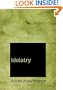 Idolatry (Large Print Edition)