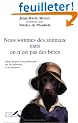 Nous sommes des animaux, mais on n'est pas des b�tes : Libres propos d'un philosophe sur les animaux et les hommes