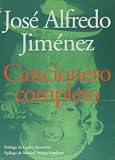Jose Alfredo Jimenez: Cancionero Completo (Parentesis Musical) (Spanish Edition)