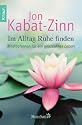 Im Alltag Ruhe finden: Meditationen f&uuml;r ein gelassenes Leben