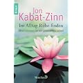 Im Alltag Ruhe finden: Meditationen f�r ein gelassenes Leben