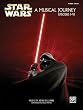 Star Wars. A Musical Journey, Episodes I-VI, for Piano Solo