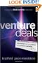 Venture Deals: Be Smarter Than Your Lawyer and Venture Capitalist (Wiley Desktop Editions)