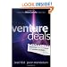 Venture Deals: Be Smarter Than Your Lawyer and Venture Capitalist (Wiley Desktop Editions)