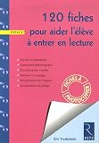 120 fiches pour aider l\'élève à entrer en lecture Cycle 2 : Travail en autonomie, Conscience phonologique, Discrimination visuelle, Maîtrise du langage, ... de l\'espace, Structuration du temps
