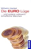 Die EURO-L�ge ... und andere volkswirtschaftliche M�rchen: Eine volkswirtschaftliche M�rchensammlung