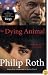 The Dying Animal (Movie Tie-in Edition/Elegy) (Vintage International)