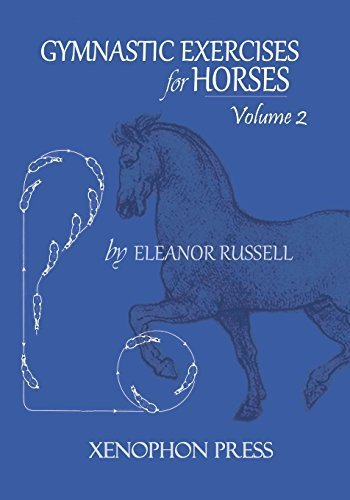 Gymnastic Exercises for Horses: Volume II 2nd edition by Russell, Eleanor (2013) Paperback