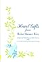 Heart Gifts from Helen Steiner Rice; A Special Selection of Her Poems and a Pen Portrait of Her As a Person.