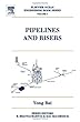 Pipelines and Risers (Elsevier Ocean Engineering Series)
