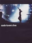 Sade - Lovers Live