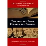 Teaching the Faith, Forming the Faithful: A Biblical Vision for Education in the Church