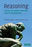 Reasoning: Studies of Human Inference and its Foundations