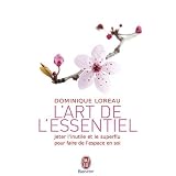 L'art de l'essentiel : Jeter l'inutile et le superflu pour faire de l'espace en soipar Dominique Loreau
