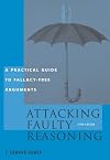 Attacking Faulty Reasoning: Practical Guide to Fallacy-Free Arguments