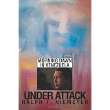 Under Attack: Morning Dawn in Venezuela