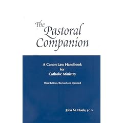 The Pastoral Companion: A Canon Law Handbook for Catholic Ministry