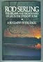Rod Serling: The Dreams and Nightmares of Life in the Twilight Zone