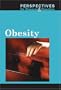 Obesity (Perspectives on Diseases & Disorders)