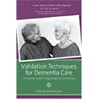 Click here to buy Validation Techniques for Dementia Care: The Family Caregiver's Guide to Improving... by Vicki de Klerk-Rubin.