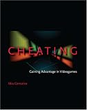 Cheating: Gaining Advantage in Videogames