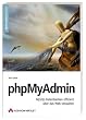 phpMyAdmin: MySQL-Datenbanken effizient �ber das Web verwalten