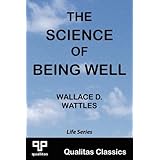 The Science of Being Well (Qualitas Classics)
