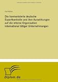Die harmonisierte deutsche Exportkontrolle und ihre Auswirkungen auf die interne Organisation international tätiger Unternehmungen