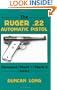 The Ruger .22 Automatic Pistol: Standard/ Mark I/ Mark Ii Series